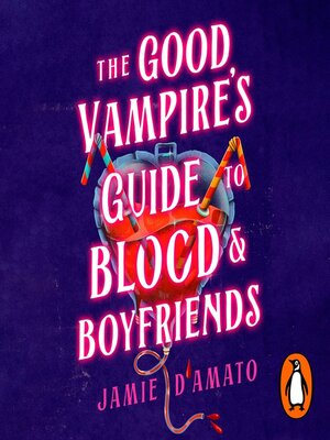 cover image of The Good Vampire's Guide to Blood and Boyfriends